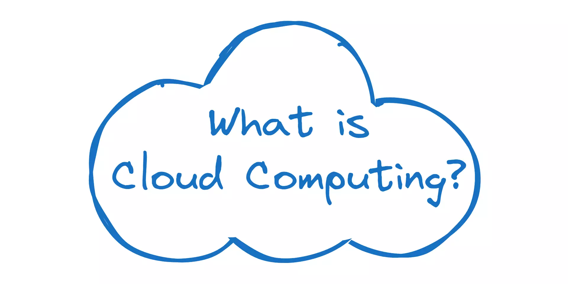 What is Cloud Computing?